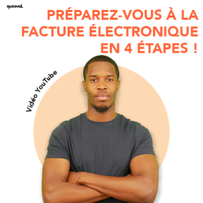 4 étapes pour préparer l'arrivée de la facture électronique !