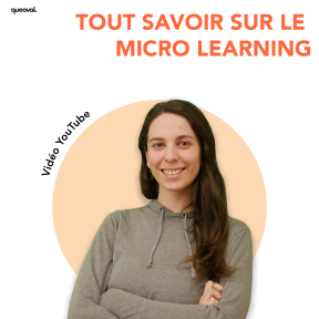 Tout savoir sur le microlearning !